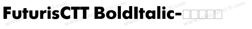 FuturisCTT BoldItalic字体转换